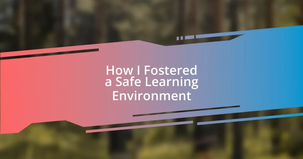 How I Fostered a Safe Learning Environment