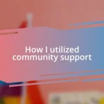 How I utilized community support