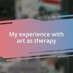 My experience with art as therapy