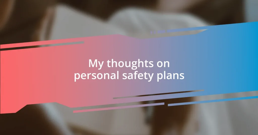 My thoughts on personal safety plans