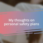 My thoughts on personal safety plans