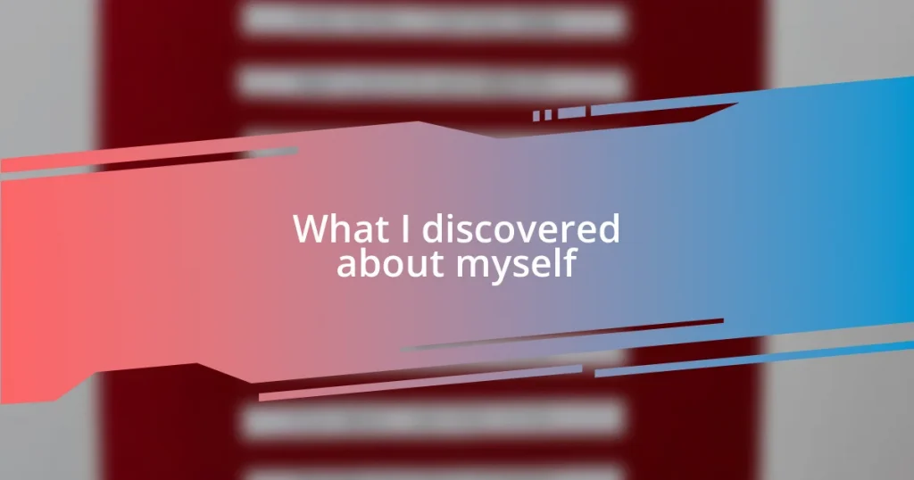 What I discovered about myself