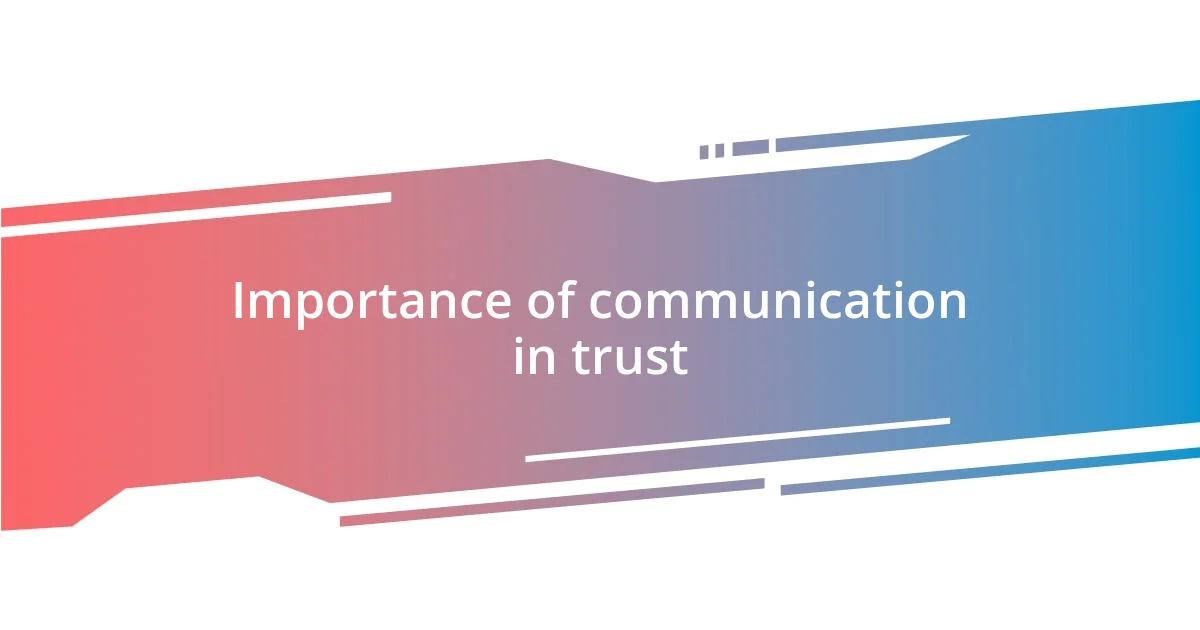 Importance of communication in trust