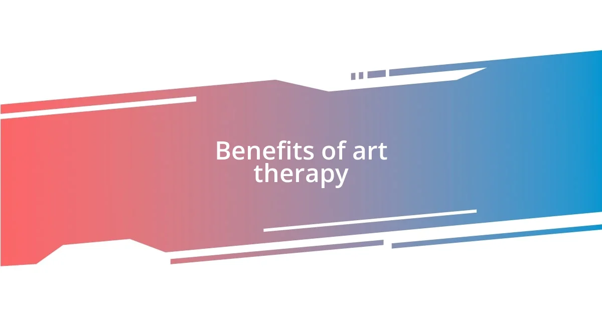 Benefits of art therapy