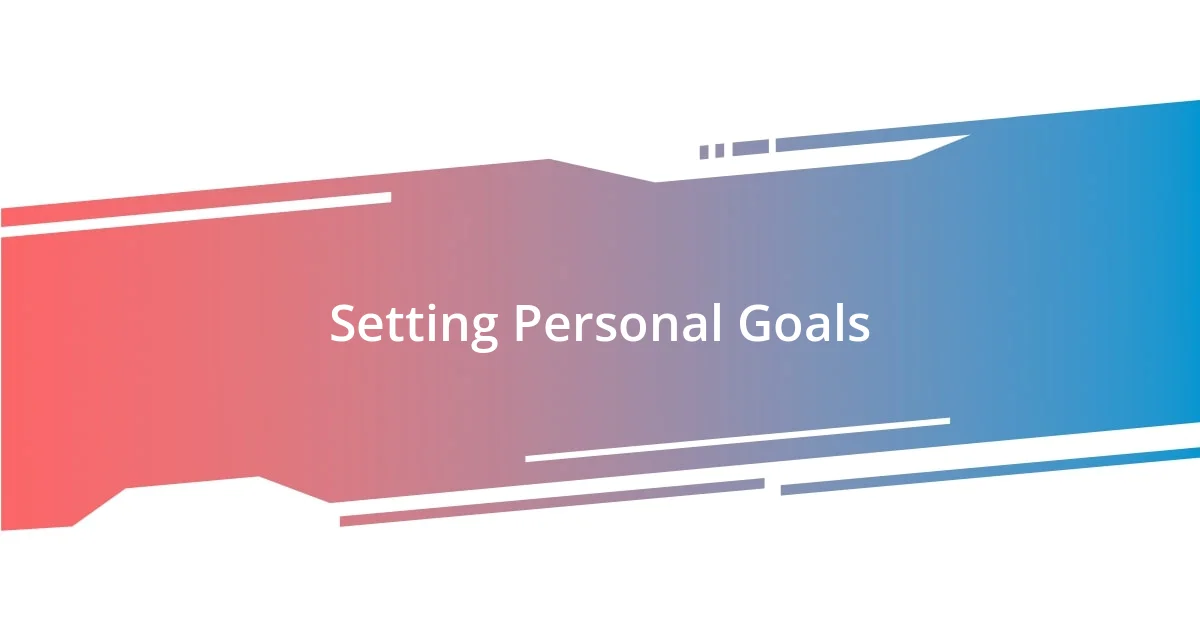 Setting Personal Goals