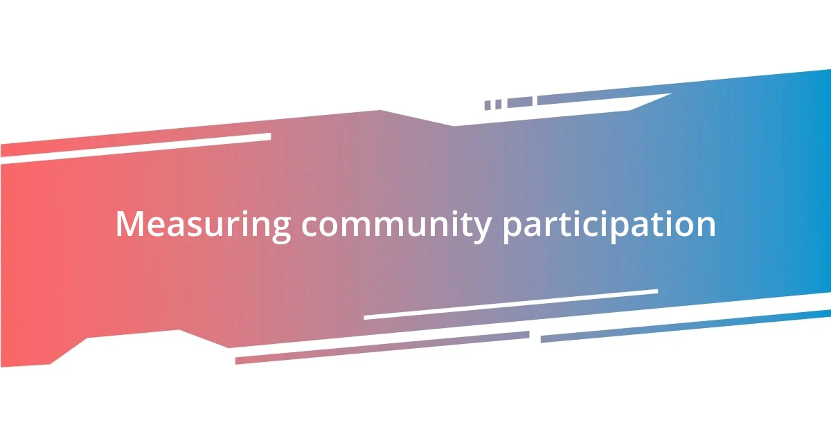 Measuring community participation